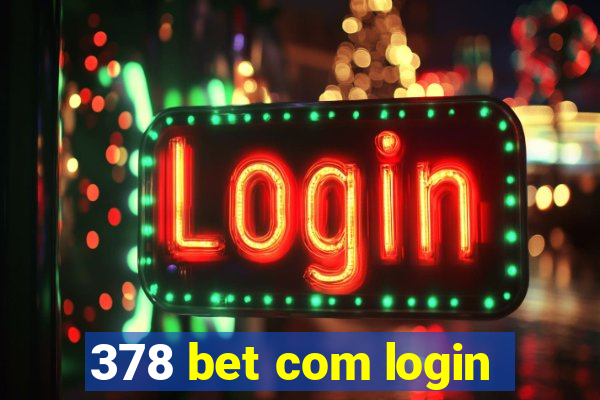 378 bet com login